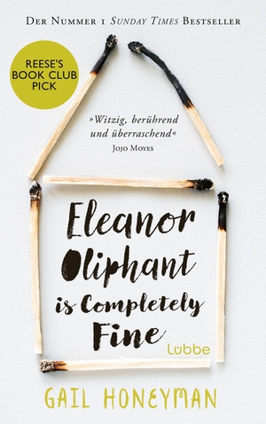 Honeyman, Gail. Eleanor Oliphant Is Completely Fine (deutsche Ausgabe) - Roman, Der internationale Bestseller über Freundschaft und ihre heilende Kraft. Lübbe, 2026.