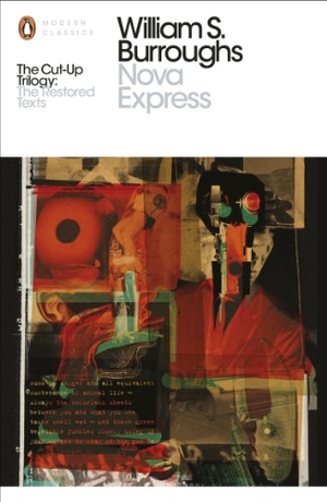 Burroughs, William S.. Nova Express - The Restored Text. DK, 2014.