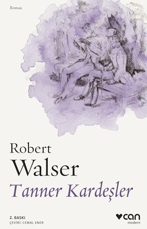 Walser, Robert. Tanner Kardesler. Can Yayinlari, 2024.