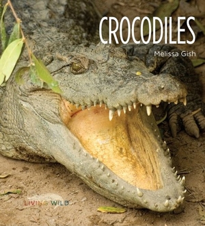 Gish, Melissa. Crocodiles. Creative Company, 2009.