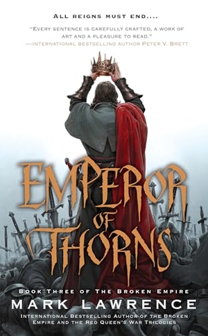 Lawrence, Mark. Emperor of Thorns. Penguin Publishing Group, 2014.