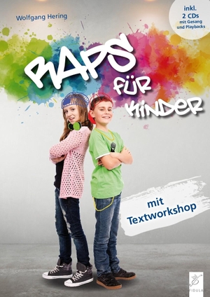 Hering, Wolfgang. RAPS für Kinder - Mit Textworkshop. Fidula - Verlag, 2020.