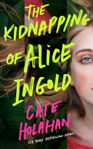 Holahan, Cate. The Kidnapping of Alice Ingold. Amazon Publishing, 2025.