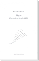 El grito & diario de un tiempo difícil