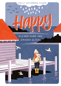 Happy - Kleiner Hund und großes Glück