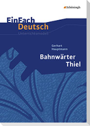 Bahnwärter Thiel. EinFach Deutsch Unterrichtsmodelle