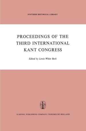 Beck, L. W. (Hrsg.). Proceedings of the Third International Kant Congress - Held at the University of Rochester, March 30¿April 4, 1970. Springer Netherlands, 2011.