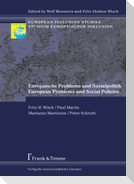 Europäische Probleme und Sozialpolitik / European Problems and Social Policies