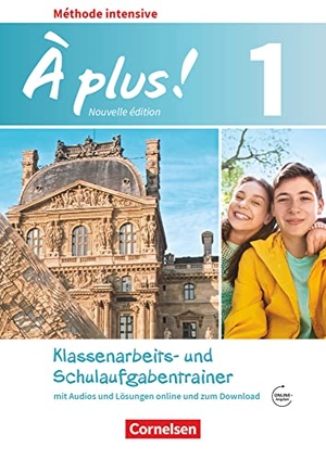 Bachert, Dorothea / Remuhs, Jérôme et al. À plus! Méthode intensive Band 1 - Schulaufgaben- und Klassenarbeitstrainer mit Audios online - Mit Lösungen als Download. Cornelsen Verlag GmbH, 2018.