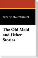 The Old Maid and Other Stories