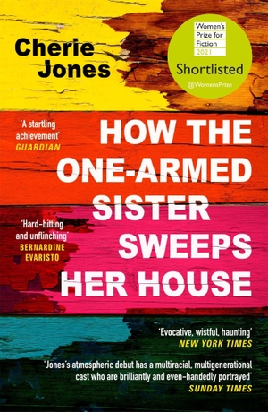 Jones, Cherie. How the One-Armed Sister Sweeps Her House. Headline, 2021.
