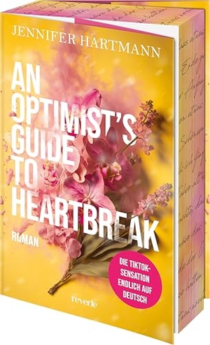 Hartmann, Jennifer. An Optimist's Guide to Heartbreak - Die TikTok Sensation endlich auf Deutsch. reverie, 2024.