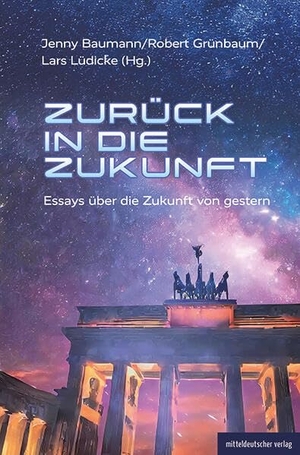Baumann, Jenny. Zurück in die Zukunft. Mitteldeutscher Verlag, 2026.