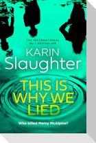 This is Why We Lied