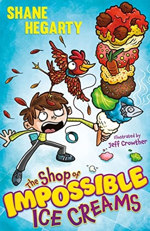 Hegarty, Shane. The Shop of Impossible Ice Creams - Book 1. Hachette Children's Group, 2022.