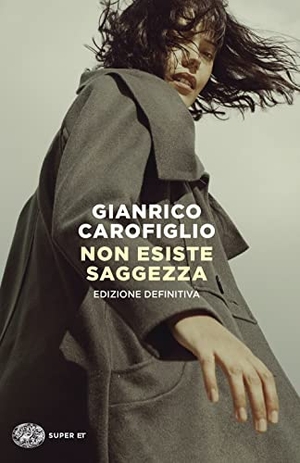 Carofiglio, Gianrico. Non esiste saggezza. Einaudi, 2022.