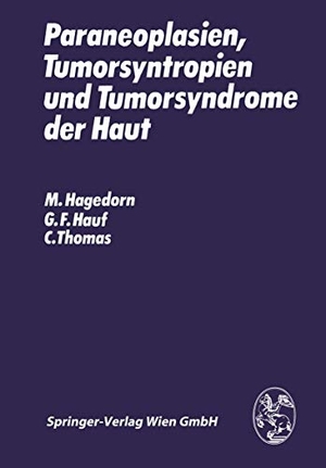 Hagedorn, M. / Thomas, C. et al. Paraneoplasien, Tumorsyntropien und Tumorsyndrome der Haut. Springer Vienna, 2014.