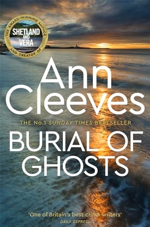 Cleeves, Ann. Burial of Ghosts. Pan Macmillan, 2023.