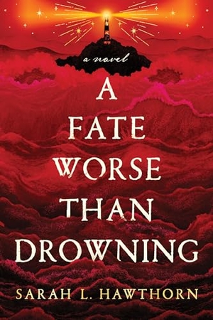 Hawthorn, Sarah. A Fate Worse Than Drowning - An Atmospheric and Moving Gothic Novel. Sourcebooks LLC, 2026.