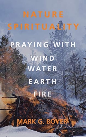 Boyer, Mark G.. Nature Spirituality. Resource Publications, 2013.