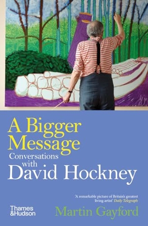 Gayford, Martin. A Bigger Message - Conversations with David Hockney. Thames & Hudson, 2025.