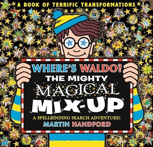 Handford, Martin. Where's Waldo? the Mighty Magical Mix-Up. Candlewick Press (MA), 2026.
