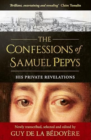 Bédoyère, Guy de la. The Confessions of Samuel Pepys - His Private Revelations. Yen Press, 2025.
