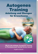 Autogenes Training Anleitung und Übungen für Erwachsene