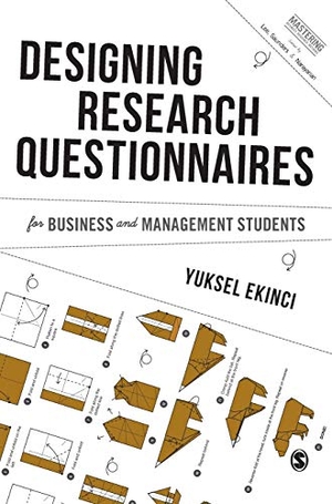 Ekinci, Yuksel. Designing Research Questionnaires for Business and Management Students. SAGE Publications Ltd, 2015.