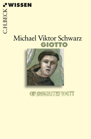 Schwarz, Viktor M.. Giotto. C.H. Beck, 2009.