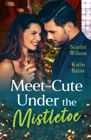 Baine, Karin / Scarlet Wilson. MEET-CUTE UNDER MISTLETOE PB - His Christmas Princess / Their Snowbound Highland Fling. HarperCollins Publishers, 2026.