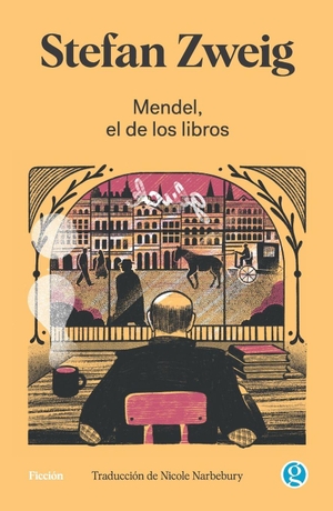 Zweig, Stefan. Mendel, el de los libros. Ediciones Godot, 2021.