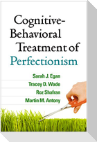 Cognitive-Behavioral Treatment of Perfectionism