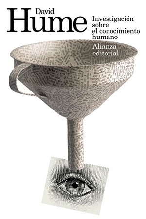 Hume, David. Investigación sobre el conocimiento humano. Alianza Editorial, 2015.
