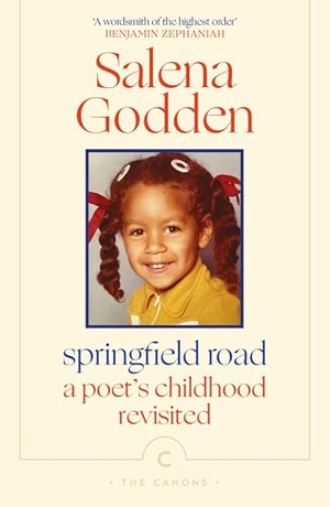 Godden, Salena. Springfield Road - A Poet's Childhood Revisited. Canongate Books, 2024.