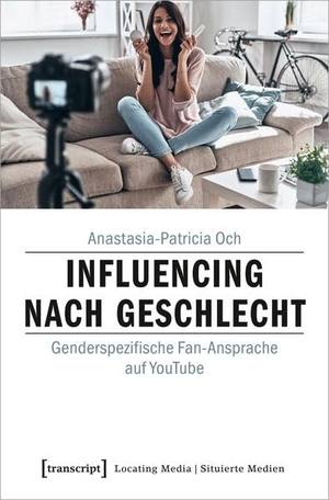 Och, Anastasia-Patricia. Influencing nach Geschlecht - Genderspezifische Fan-Ansprache auf YouTube. Transcript Verlag, 2024.