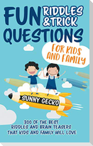 Fun Riddles and Trick Questions for Kids and Family