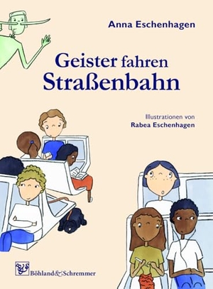 Eschenhagen, Anna. Geister fahren Straßenbahn. Böhland & Schremmer, 2024.
