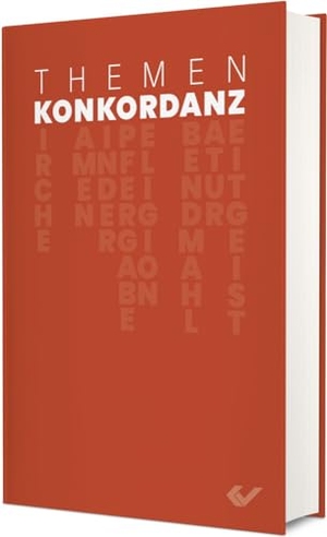 Themenkonkordanz - Über 600 Themen und Stichworte mit Bibelstellenangaben und -texten. Christliche Verlagsges., 2024.