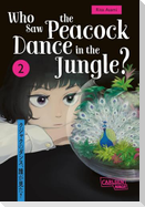 Who Saw the Peacock Dance in the Jungle? 2