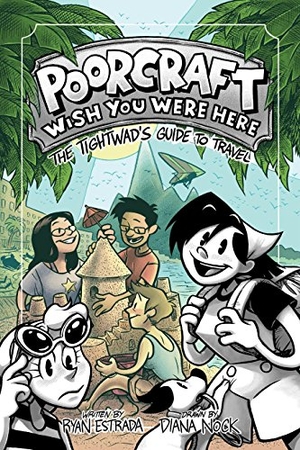 Estrada, Ryan. Poorcraft: Wish You Were Here - The Tightwad's Guide to Travel. Iron Circus Comics, 2015.