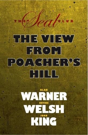 Warner, Alan / Welsh, Irvine et al. Seal Club 2: The View From Poacher's Hill. London Books, 2023.