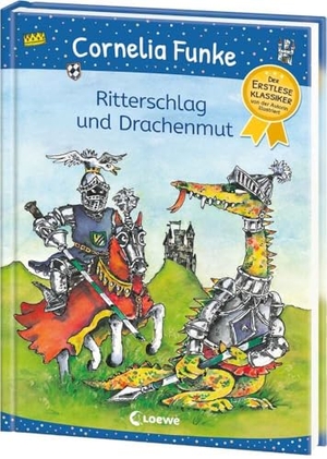 Funke, Cornelia. Ritterschlag und Drachenmut - Der Erstleseklassiker von der Autorin illustriert - Abenteuerliche Rittergeschichten zum ersten Selberlesen und Vorlesen ab 6 Jahren. Loewe Verlag GmbH, 2024.
