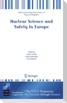 Nuclear Science and Safety in Europe
