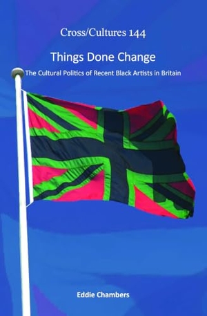 Chambers, Eddie. Things Done Change - The Cultural Politics of Recent Black Artists in Britain. Brill, 2012.