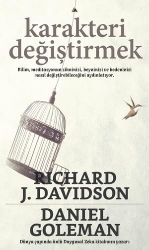 Goleman, Daniel / Richard J. Davidson. Karakteri Degistirmek. Kuzey Yayinlari, 2022.