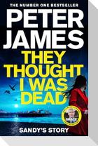 They Thought I Was Dead: Sandy's Story