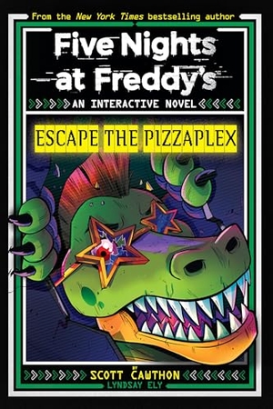 Cawthon, Scott / Lyndsay Ely. Five Nights at Freddy's - Escape The Pizzaplex. Scholastic, 2025.