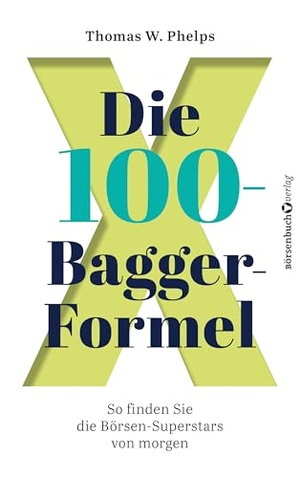 Phelps, Thomas W.. Die 100-Bagger-Formel - So finden Sie die Börsen-Superstars von morgen. Plassen Verlag, 2026.