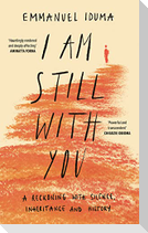 I AM STILL WITH YOU EXAIIE PB